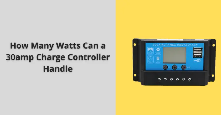 How Many Watts Can a 30 amp Charge Controller Handle