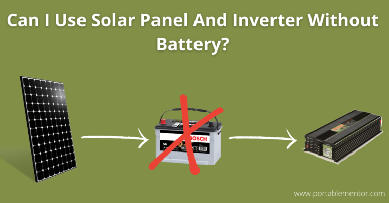 Can I Use Solar Panel And Inverter Without Battery?