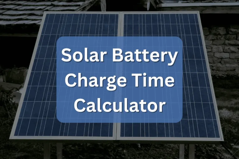 Solar Battery Charge Time Calculator