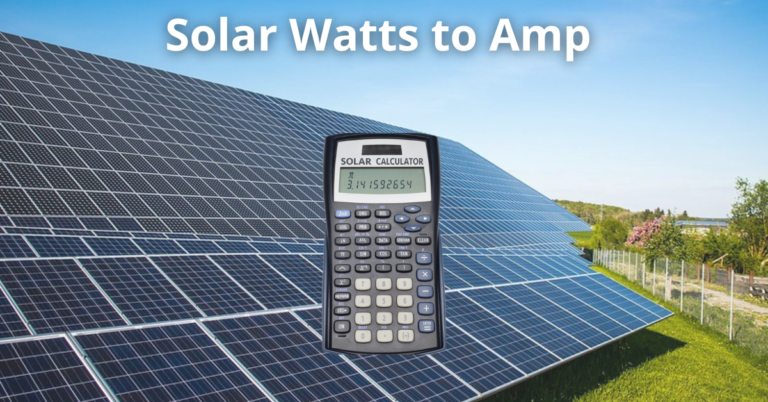 Solar Panel Amps Calculator