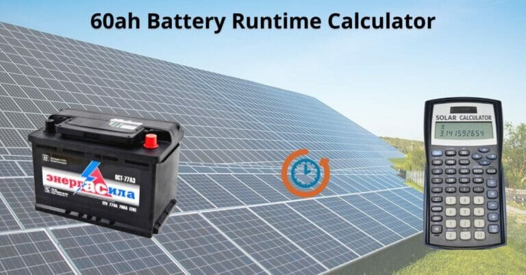 How Long Will A 60ah Battery Last? 60ah battery backup time