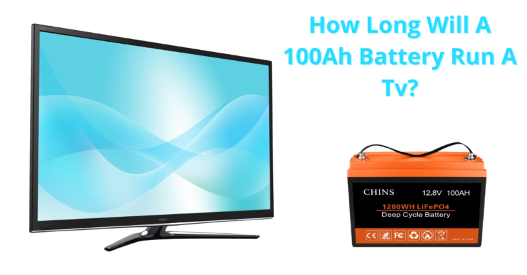 How Long Will A 100Ah Battery Run A Tv?