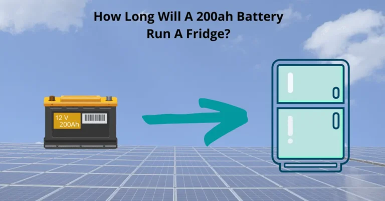How Long Will 200ah Battery Run A Fridge?